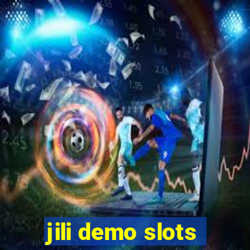 jili demo slots